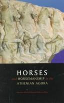 Cover of: Horses and horsemanship in the Athenian Agora
