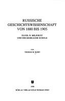 Cover of: Russische Geschichtswissenschaft von 1880 bis 1905 by Thomas M. Bohn