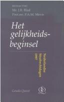 Cover of: Het gelijkheidsbeginsel by [redactie] J.R. Blad, P.A.M. Mevis.