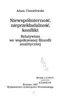 Cover of: Niewspółmierność, nieprzekładalność, konflikt by Adam Chmielewski