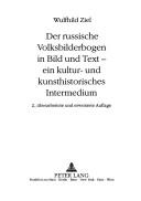 Cover of: Der russische Volksbilderbogen in Bild und Text by Wulfhild Ziel, Wulfhild Ziel