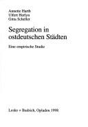 Cover of: Segregation in ostdeutschen Städten: eine empirische Studie