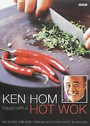 Cover of: Ken Hom Travels with a Hot Wok by Ken Hom