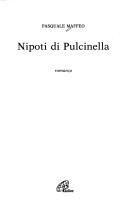Cover of: Nipoti di Pulcinella: romanzo