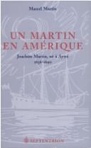 Cover of: Martin en Amérique: Joachim Martin, né à Aytré, 1636-1690