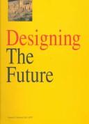 Cover of: Designing the future
