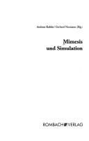 Cover of: Mimesis und Simulation by Andreas Kablitz, Gerhard Neumann (Hg.).