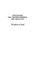 Cover of: Antología del teatro español del siglo XVI: del palacio al corral