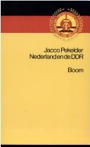 Cover of: Nederland en de DDR: beeldvorming en betrekkingen 1949-1989