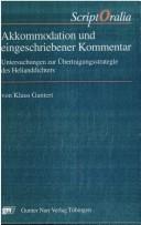 Cover of: Akkommodation und eingeschriebener Kommentar by Klaus Gantert