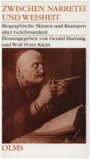 Cover of: Zwischen Narretei und Weisheit: biographische Skizzen und Konturen alter Gelehrsamkeit