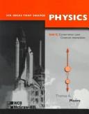 Cover of: Six ideas that shaped physics by Thomas A. Moore