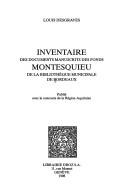 Cover of: Inventaire des documents manuscrits des fonds Montesquieu de la Bibliothèque municipale de Bordeaux by Bibliothèque municipale (Bordeaux)