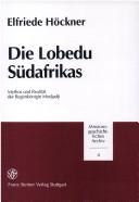 Die Lobedu Südafrikas by Elfriede Höckner