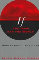 Cover of: If the Irish ran the world: Montserrat, 1630-1730