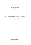 Cover of: Il disinganno del cuore by Giuliana Benvenuti