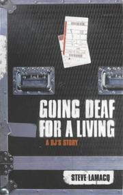 Cover of: Going Deaf for a Living by Steve Lamacq