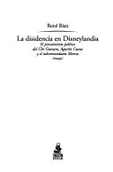 Cover of: La disidencia en Disneylandia by René Báez