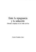 Cover of: Entre la repugnancia y la seducción: ofrendas complejas en los Andes del Sur