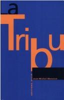 Cover of: La tribu by Jean-Michel Mension