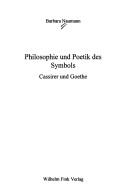 Cover of: Philosophie und Poetik des Symbols: Cassirer und Goethe