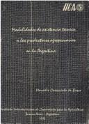 Cover of: Modalidades de asistencia técnica a los productores agropecuarios en la Argentina