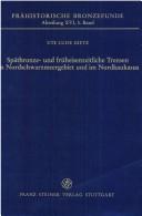 Cover of: Spätbronze- und früheisenzeitliche Trensen im Nordschwarzmeergebiet und im Nordkaukasus