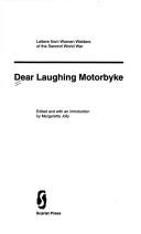 Cover of: Dear laughing motorbyke: letters from women welders of the Second World War