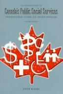 Cover of: An introduction to Canada's public social services by Frank J. McGilly