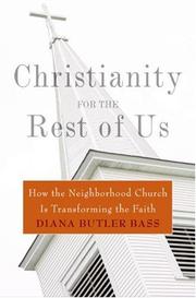 Cover of: Christianity for the Rest of Us by Diana Butler Bass, Diana Butler Bass