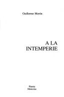A la intemperie by Guillermo Morón