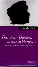 Cover of: Du, mein Dämon, meine Schlange--: Briefe an Richard Huch, 1887-1897