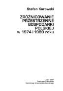 Cover of: Zróżnicowanie przestrzenne gospodarki polskiej w 1974 i 1989 roku