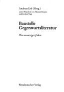 Cover of: Baustelle Gegenwartsliteratur: die neunziger Jahre