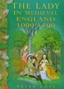 Cover of: The lady in medieval England, 1000-1500