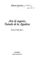 Cover of: Arte de ingenio, tratado de la agudeza by Baltasar Gracián y Morales