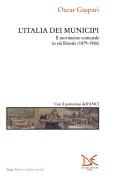 Cover of: L' Italia dei municipi: il movimento comunale in età liberale (1879-1906)