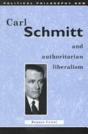 Cover of: Carl Schmitt and authoritarian liberalism by Renato Cristi