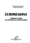 Cover of: Euroregiony: pierwszy krok do integracji europejskiej