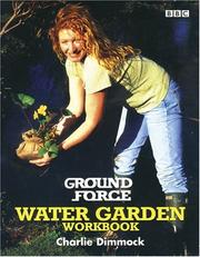 Cover of: Ground Force Water Garden Workbook by Charlie Dimmock