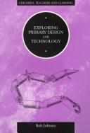 Cover of: Exploring primary design and technology