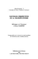 Cover of: Nouvelles perspectives de la macroéconomie: mélanges en l'honneur d'Alain Barrère