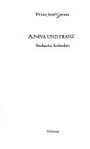 Cover of: Anna und Franz: sechzehn Arabesken