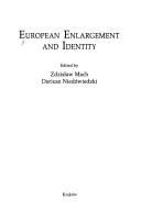 Cover of: European enlargement and identity by Zdzisław Mach, Dariusz Niedźwiedzki