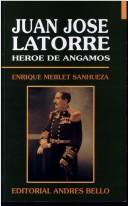 Cover of: Juan José Latorre by Enrique Merlet Sanhueza