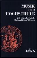 Cover of: Musik und Hochschule: 200 Jahre akademische Musikausbildung in Würzburg