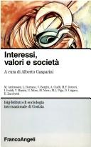 Cover of: Interessi, valori e società by a cura di Alberto Gasparini ; M. Ambrosini ... [et al.].