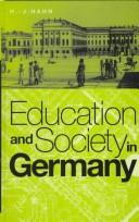 Cover of: Education and society in Germany by Hans J. Hahn