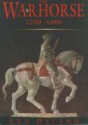 Cover of: The warhorse, 1250-1600 by Ann Hyland