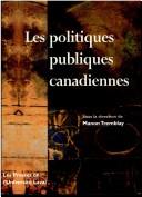 Cover of: Les politiques publiques canadiennes